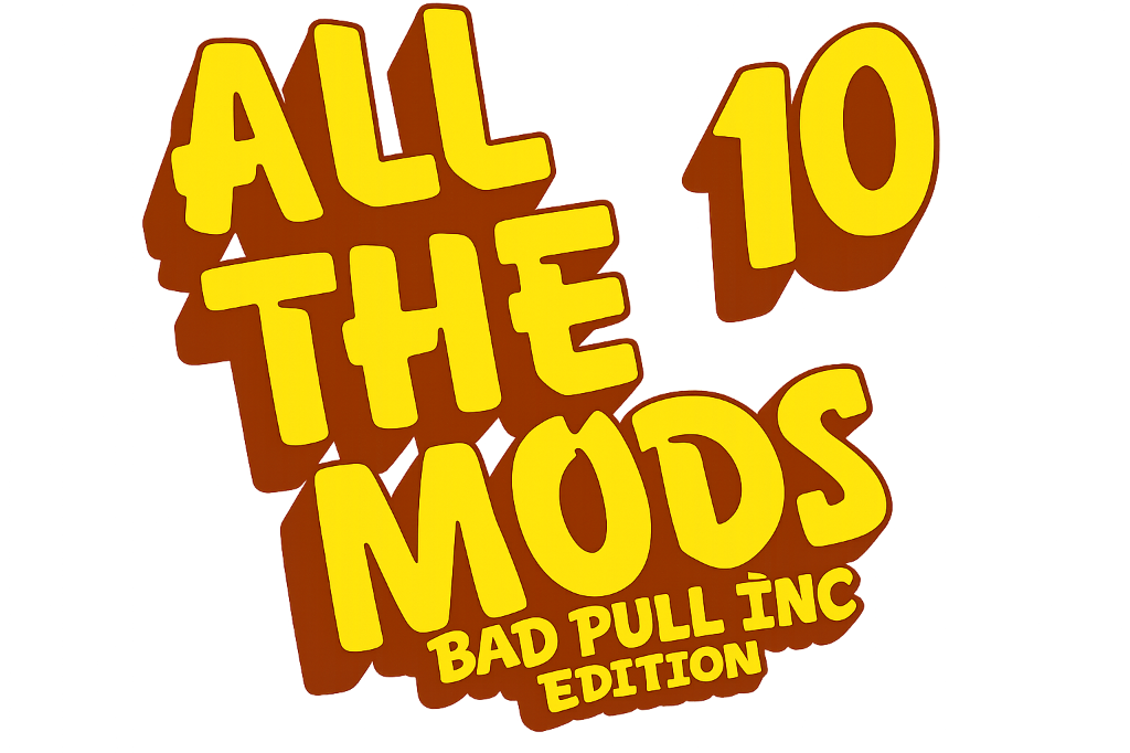 All The Mods 10 - Bad Pull Inc Edition